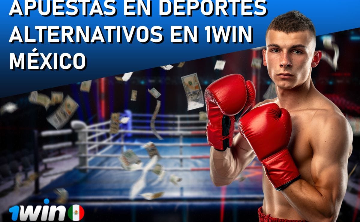 Apuestas en deportes alternativos en 1win México: Explorando nuevas oportunidades 1 Apuestas en deportes alternativos en 1win México: Explorando nuevas oportunidades